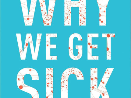 Why We Get Sick – Benjamin Bikman | Chronic Disease & Metabolic Health Book