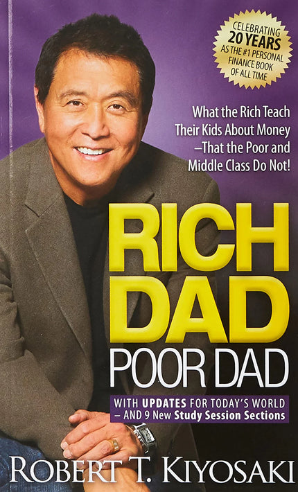 Rich Dad Poor Dad -Robert T. Kiyosaki