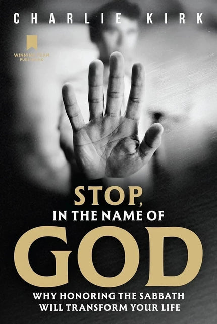 Stop, in the Name of God: Why Honoring the Sabbath Will Transform Your Life.. UK