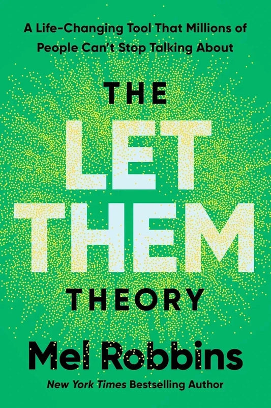 The Let Them Theory: A Life-Changing Tool That Millions of People Can't Stop