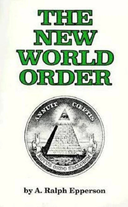 The New World Order by A. Ralph Epperson – Paperback (New Book)