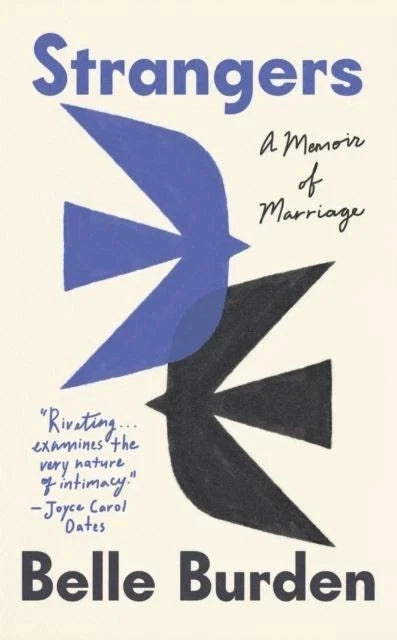 Strangers: A Memoir of Marriage by Belle Burden