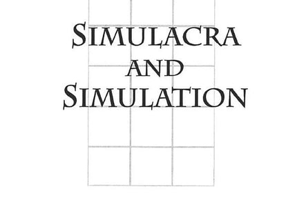 Simulacra and Simulation: The Model and the Method – Paperback (New Book)