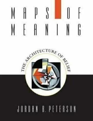 Maps of Meaning: The Architecture of Belief by Jordan B. Peterson – Paperback (New Book)
