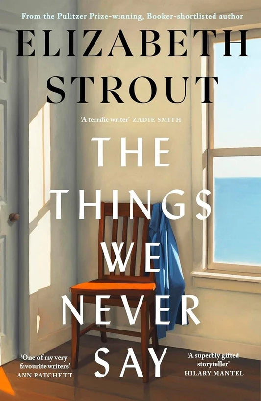 The Things We Never Say by Elizabeth Strout paperback