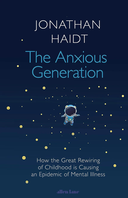 The Anxious Generation – Jonathan Haidt | Parenting, Mental Health & Social Media Impact Book